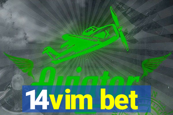 14vim bet